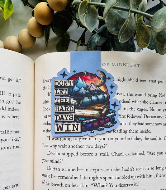 Don't Let The Hard Days Win Magnetic Bookmark