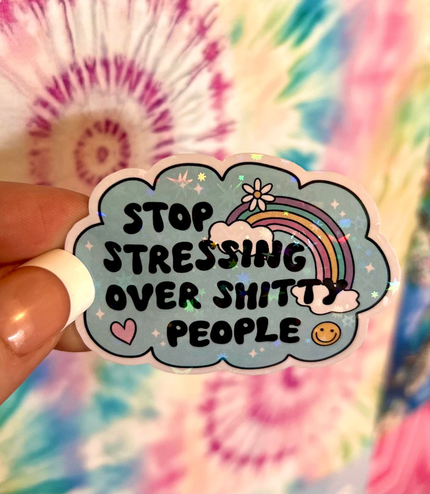 Stop Stressing Over Shitty People Sticker